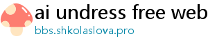 ai undress free website