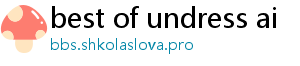 best of undress ai